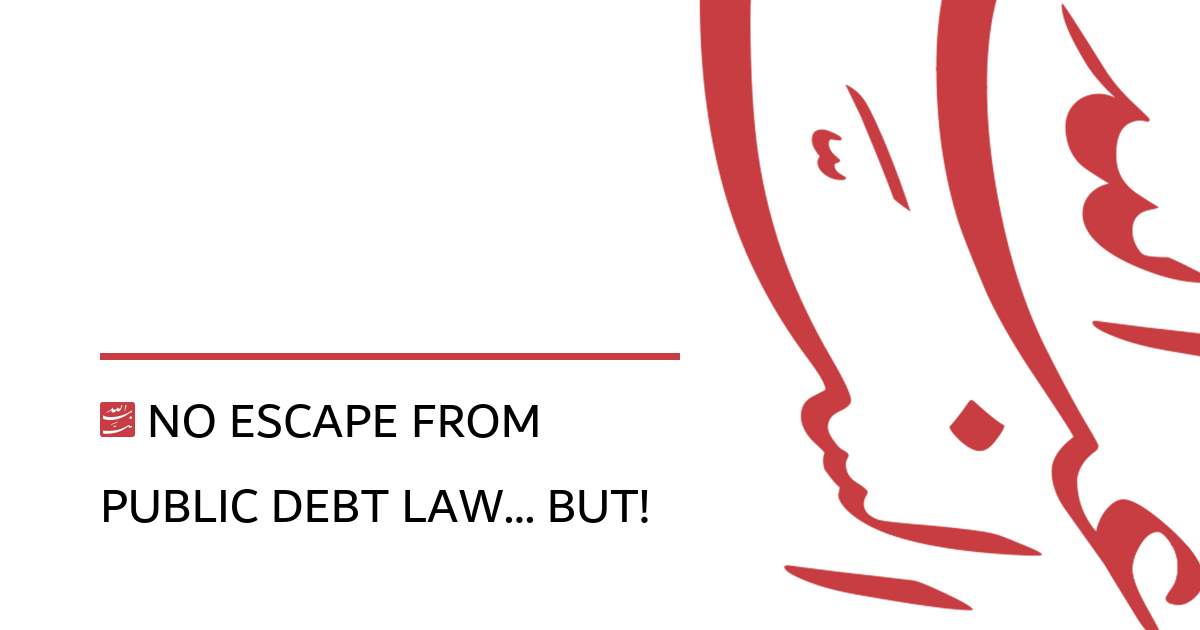 No Escape from Public Debt Law… But!